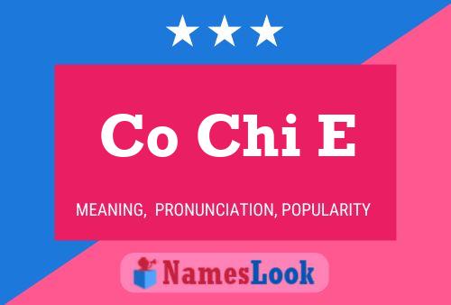 Co Chi E Name Poster