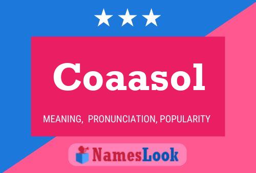 Coaasol Name Poster