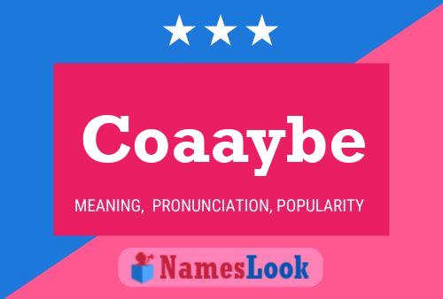 Coaaybe Name Poster