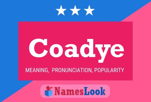 Coadye Name Poster