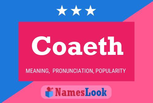 Coaeth Name Poster