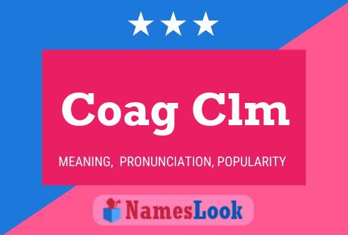 Coag Clm Name Poster