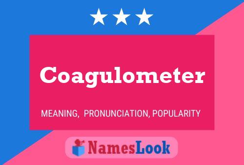 Coagulometer Name Poster