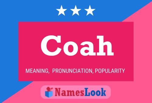 Coah Name Poster