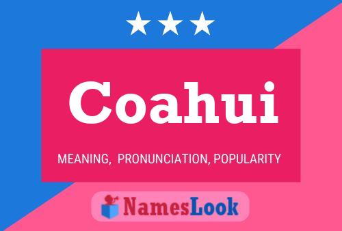 Coahui Name Poster