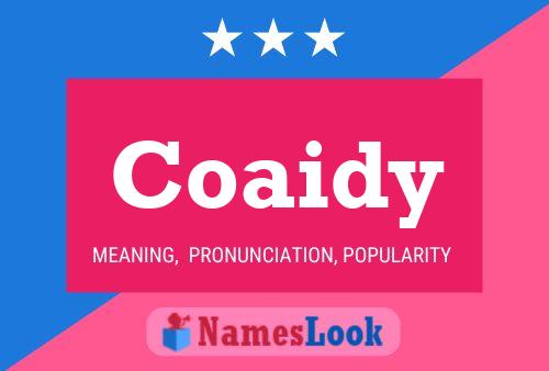 Coaidy Name Poster