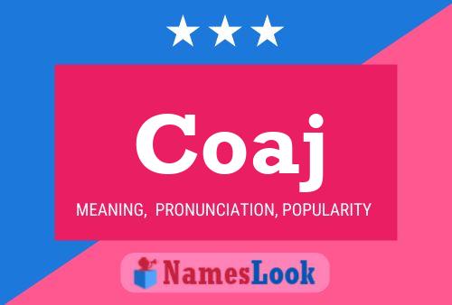 Coaj Name Poster