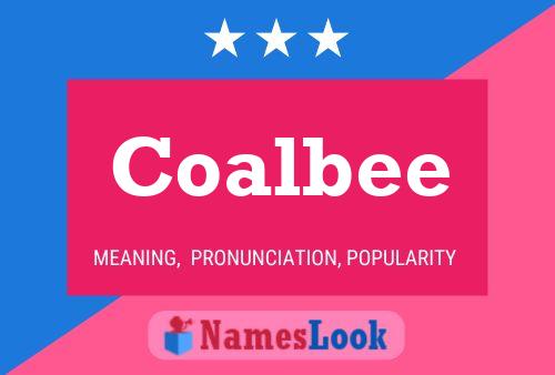 Coalbee Name Poster