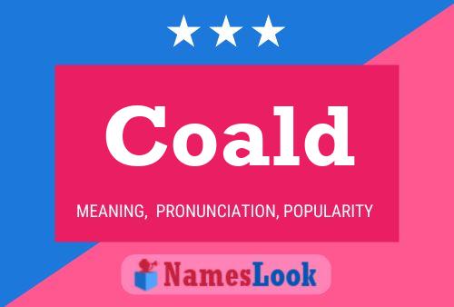 Coald Name Poster