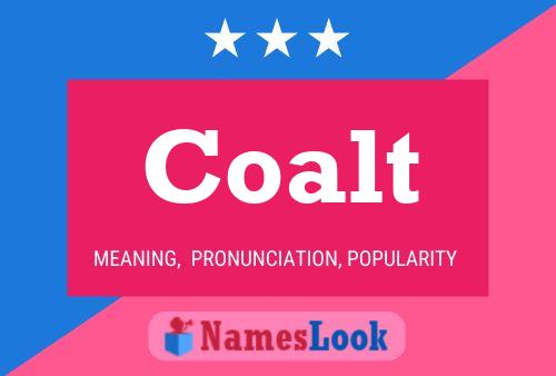 Coalt Name Poster