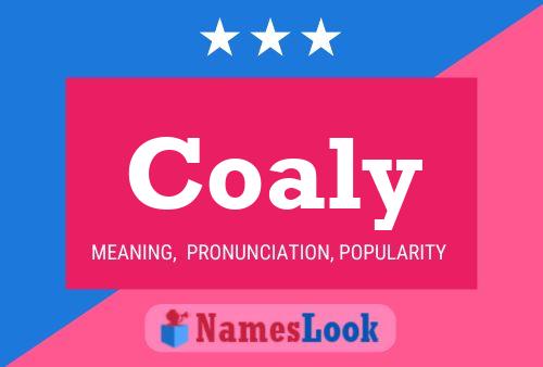 Coaly Name Poster