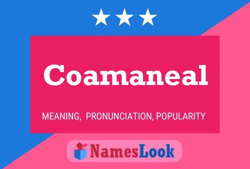 Coamaneal Name Poster