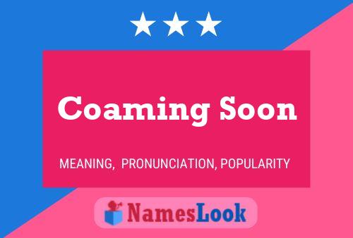 Coaming Soon Name Poster