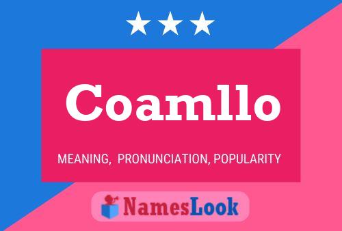 Coamllo Name Poster