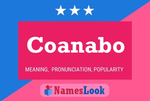 Coanabo Name Poster