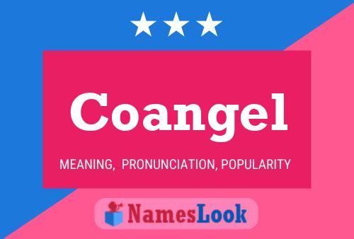 Coangel Name Poster