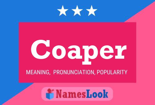 Coaper Name Poster