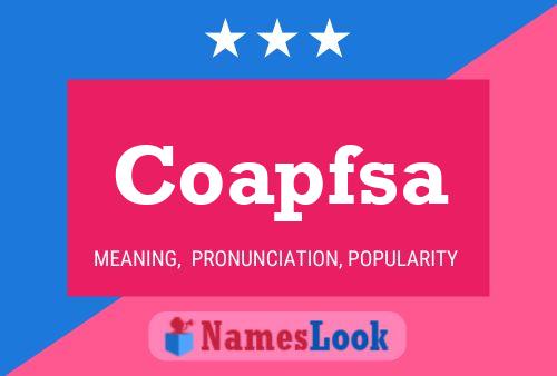 Coapfsa Name Poster