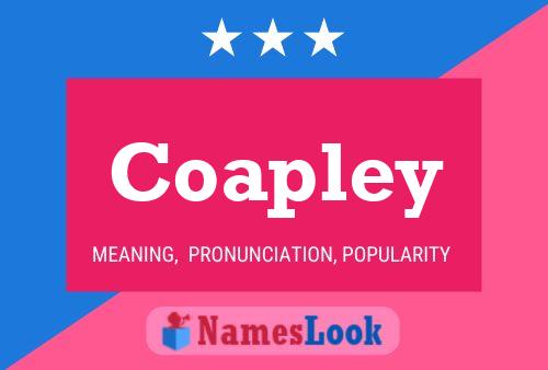 Coapley Name Poster