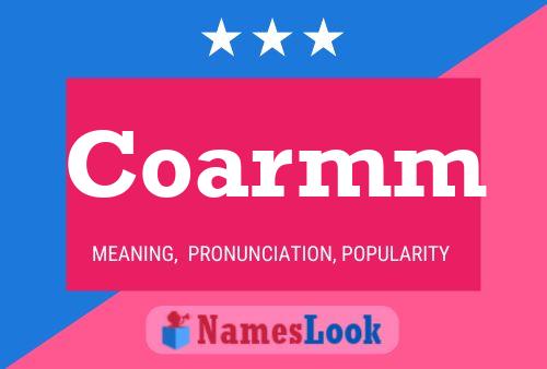 Coarmm Name Poster