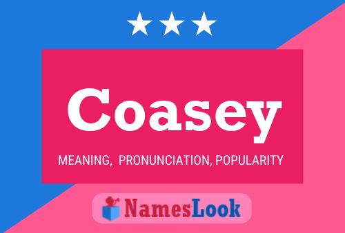 Coasey Name Poster