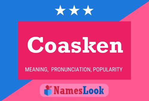 Coasken Name Poster