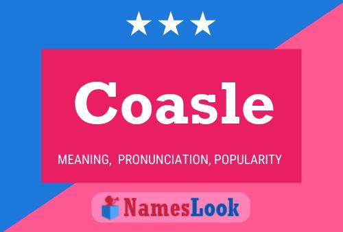 Coasle Name Poster