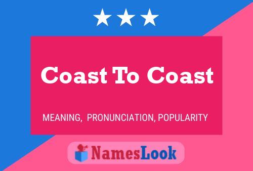 Coast To Coast Name Poster