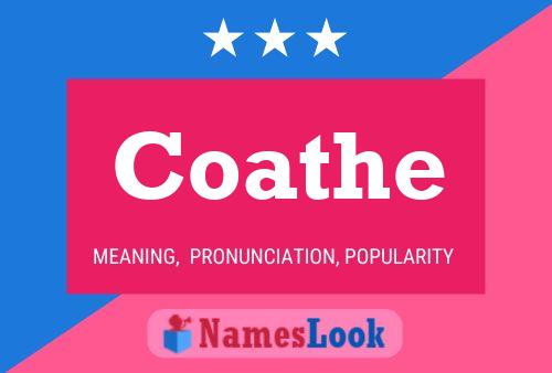 Coathe Name Poster