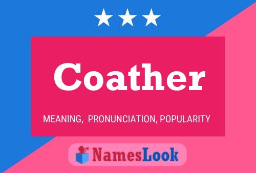 Coather Name Poster