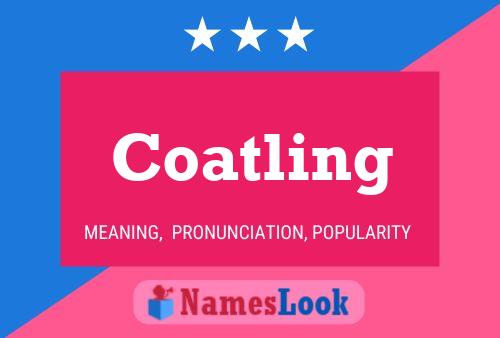 Coatling Name Poster