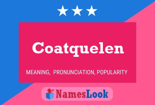 Coatquelen Name Poster