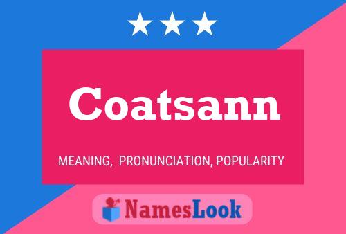 Coatsann Name Poster