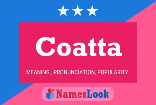 Coatta Name Poster