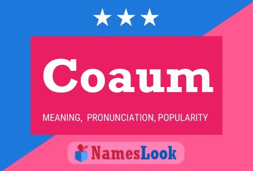 Coaum Name Poster