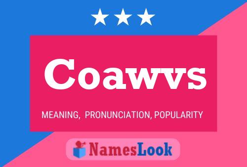 Coawvs Name Poster