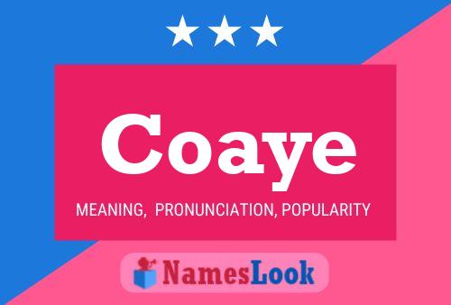 Coaye Name Poster