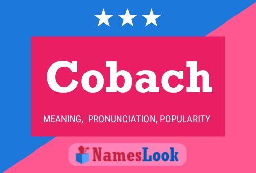 Cobach Name Poster