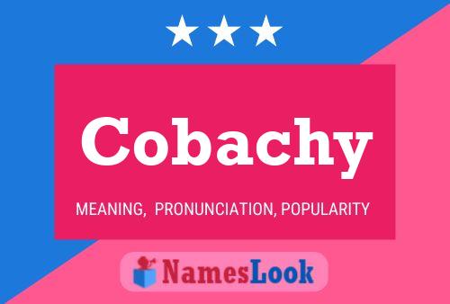 Cobachy Name Poster