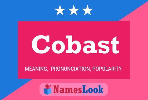 Cobast Name Poster