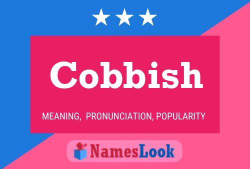 Cobbish Name Poster