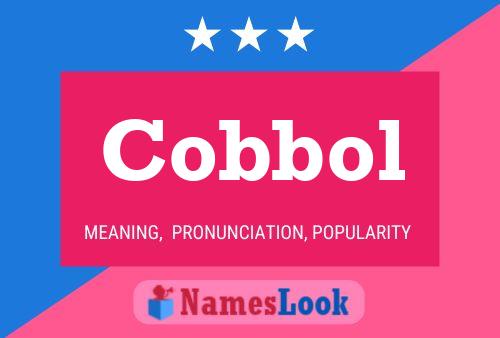 Cobbol Name Poster