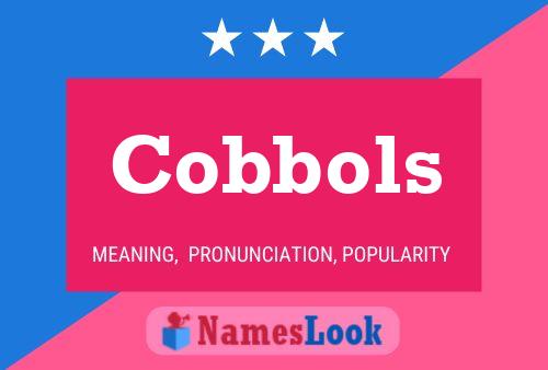 Cobbols Name Poster