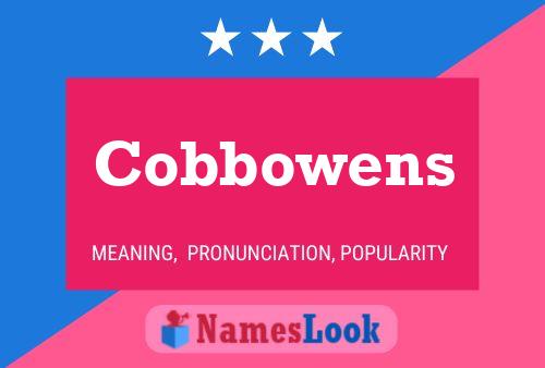 Cobbowens Name Poster