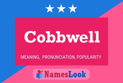 Cobbwell Name Poster