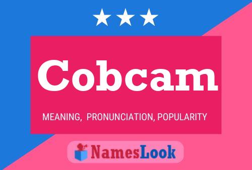 Cobcam Name Poster