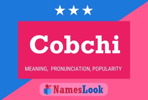 Cobchi Name Poster