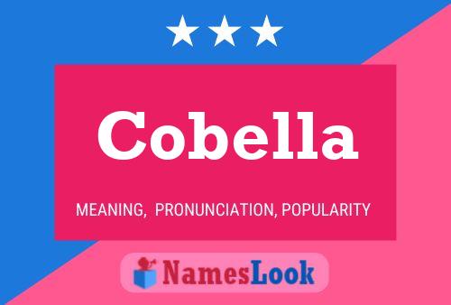 Cobella Name Poster