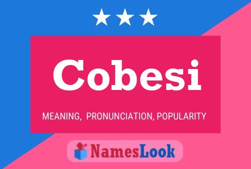 Cobesi Name Poster