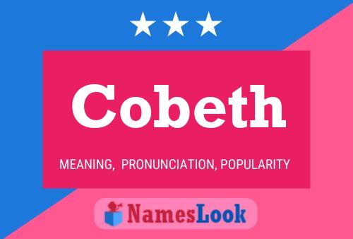 Cobeth Name Poster